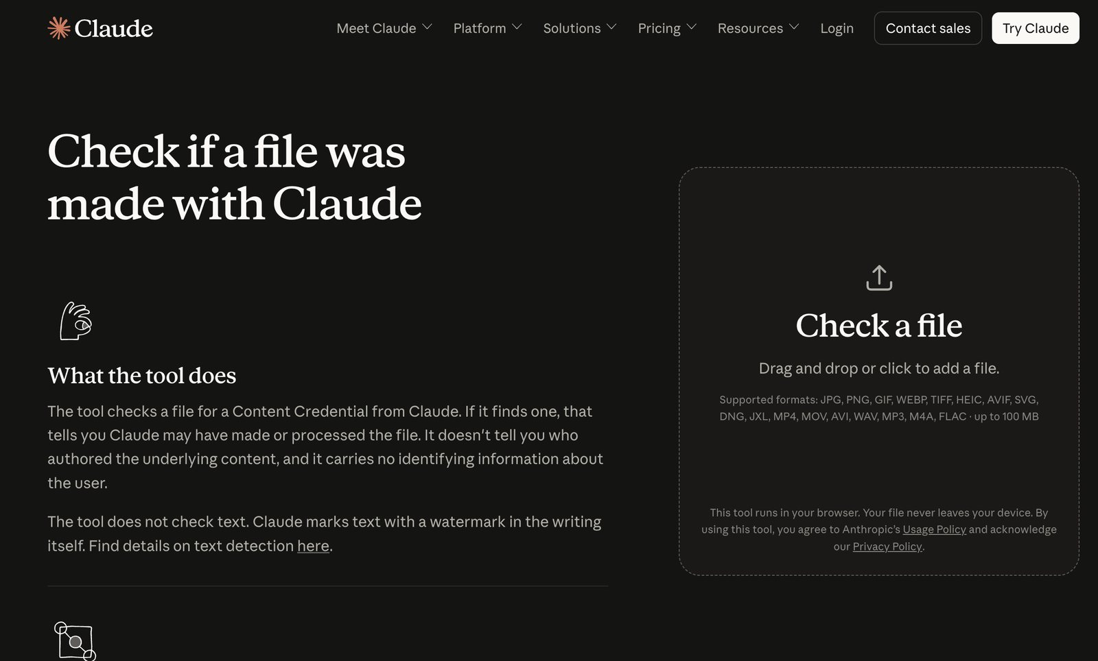 The claude.com Check if a file was made with Claude page. Left: 'What the tool does': the tool checks a file for a Content Credential from Claude; if it finds one, that tells you Claude may have made or processed the file; it does not tell you who authored the underlying content and carries no identifying information about the user; the tool does not check text. Right: a drag-and-drop box, 'Check a file', listing supported formats JPG, PNG, GIF, WEBP, TIFF, HEIC, AVIF, SVG, DNG, JXL, MP4, MOV, AVI, WAV, MP3, M4A, FLAC up to 100 MB, and a note that the tool runs in your browser and the file never leaves your device.